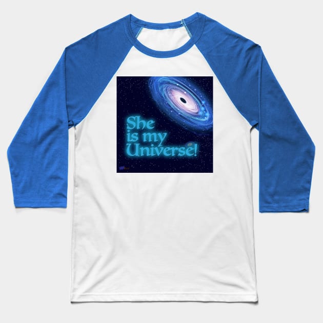 She is My Universe Baseball T-Shirt by NN Tease